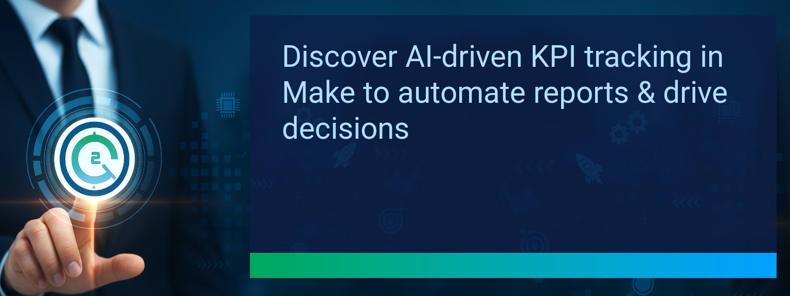How to Build an AI Driven KPI Tracker Across Your Business Apps With Make