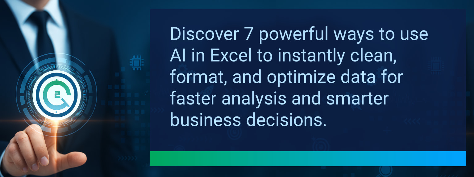 7 Ways To Use AI In Excel To Instantly Clean And Format Data