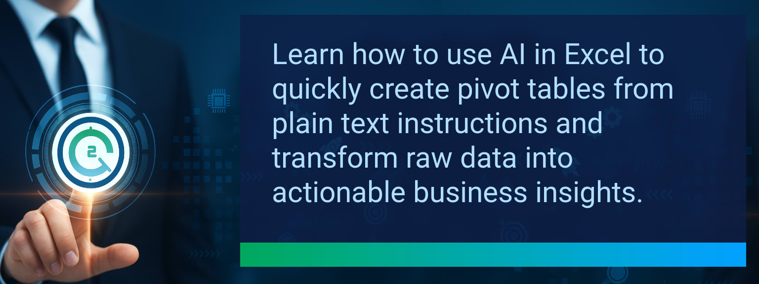 How To Use AI In Excel To Instantly Generate Pivot Tables From Text