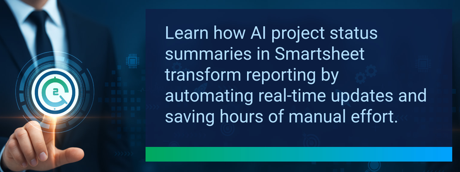 AI Project Status Summaries In Smartsheet: How To Automate Updates In Seconds