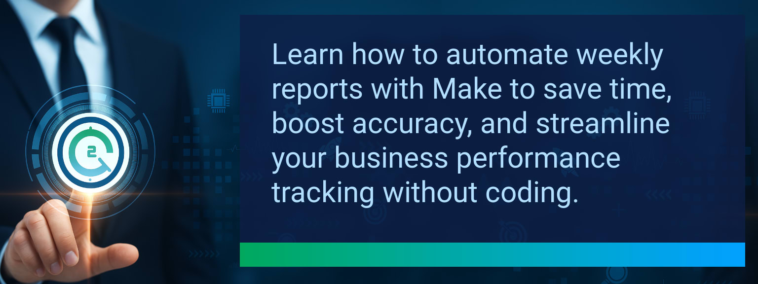 Automate Weekly Reports With Make For Faster Insights