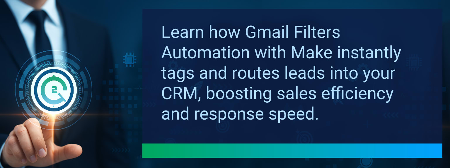 Gmail Filters Automation: How to Auto-Tag and Organize Leads in Your CRM