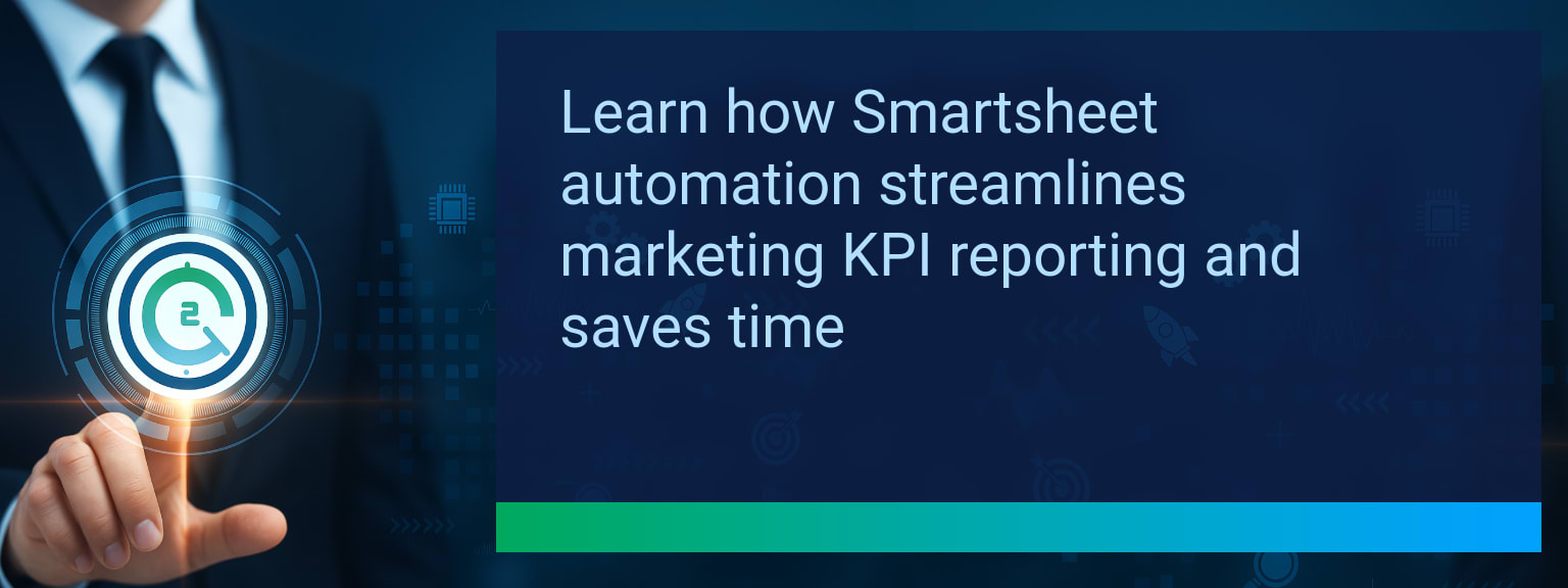 Marketing KPI Automation with Smartsheet and Real-Time Integrations