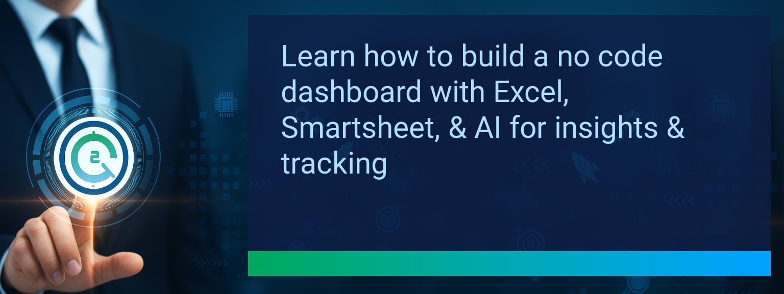 How to Build a No Code Data Dashboard Connecting Excel Smartsheet and AI Tools