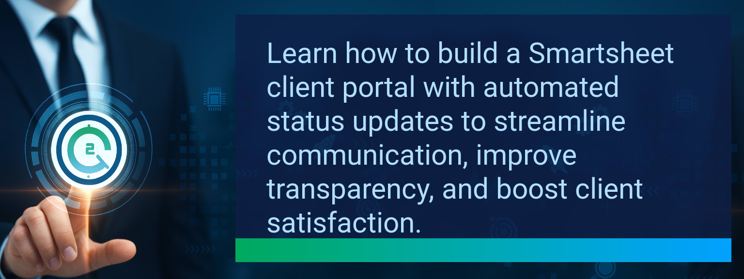 How to Build a Smartsheet Client Portal With Automated Status Updates