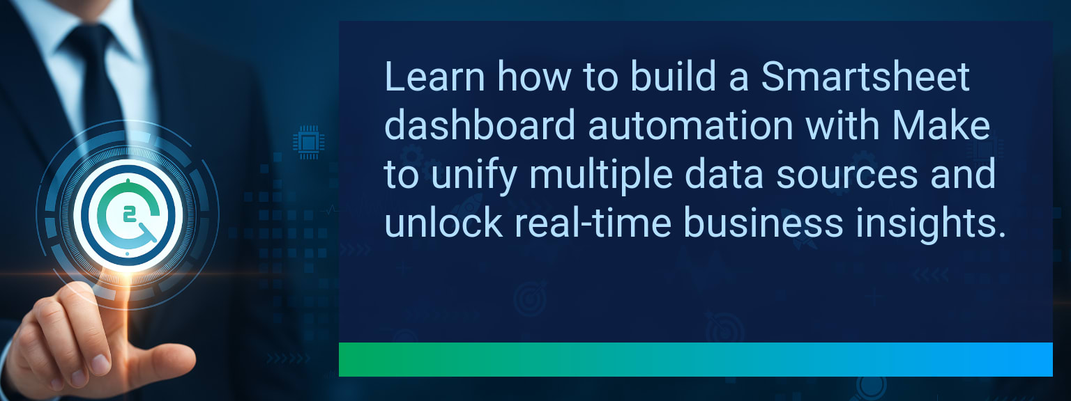 Smartsheet Dashboard Automation with Make for Real-Time Insights