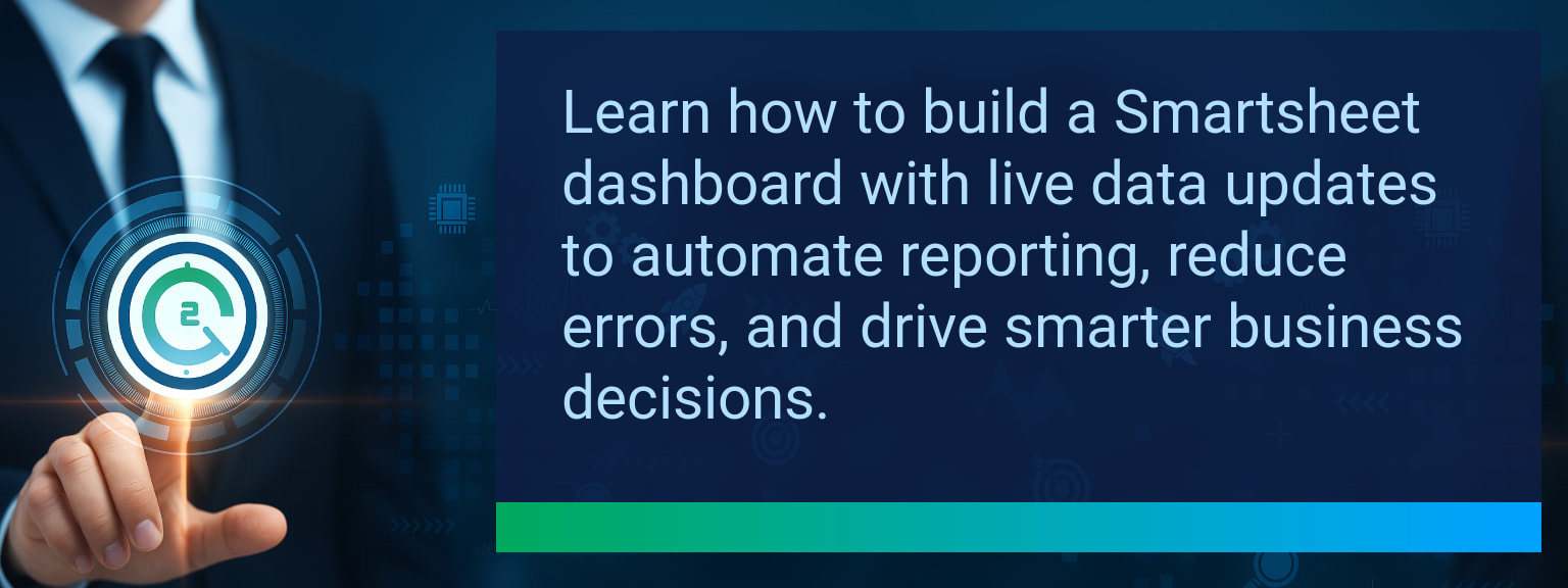 How to Build a Smartsheet Dashboard Live Data System for Real-Time Business Insights