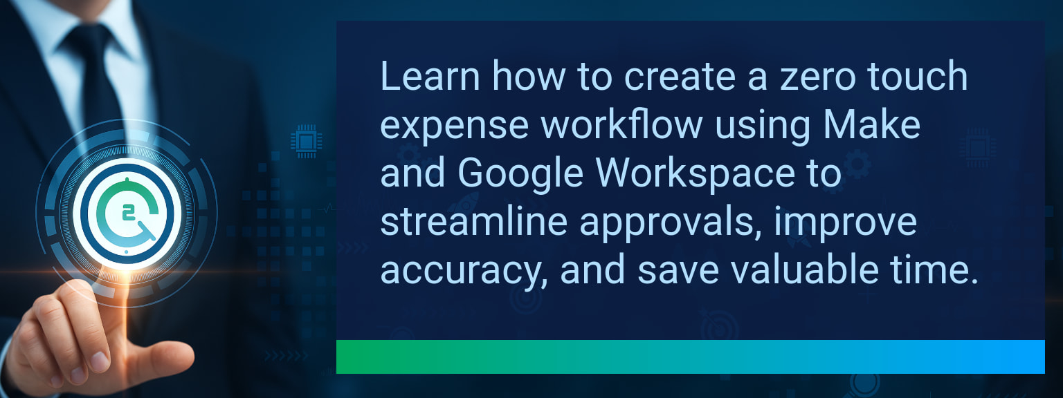 How to Build a Zero Touch Expense Workflow with Make and Google Workspace