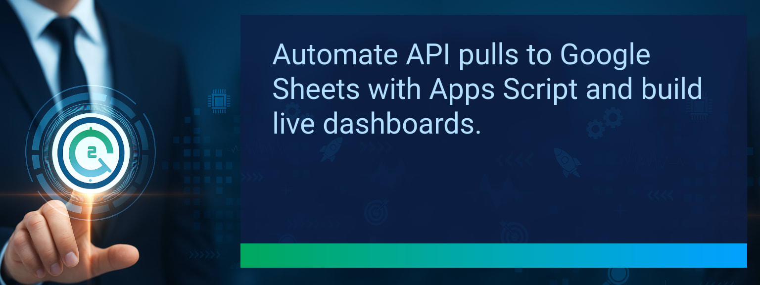 Apps Script Google Sheets: Pull API Data Automatically