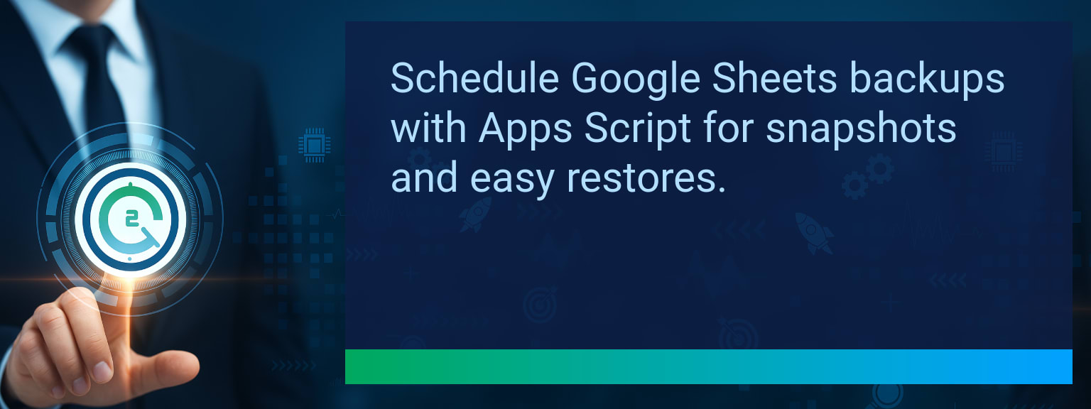 Schedule Automatic Google Sheets Backup With Apps Script